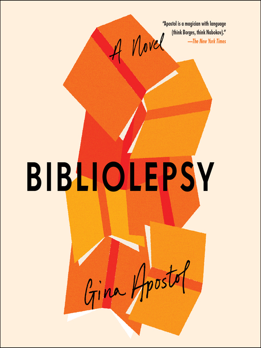 Title details for Bibliolepsy by Gina Apostol - Available